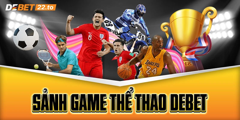 Sảnh game thể thao Debet